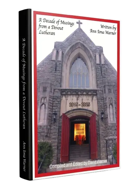A Decade of Musings from a Devout Lutheran
